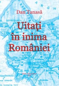 Volumul „Uitați în inima României”- „reacție la practica umilinței de a fi român în România”