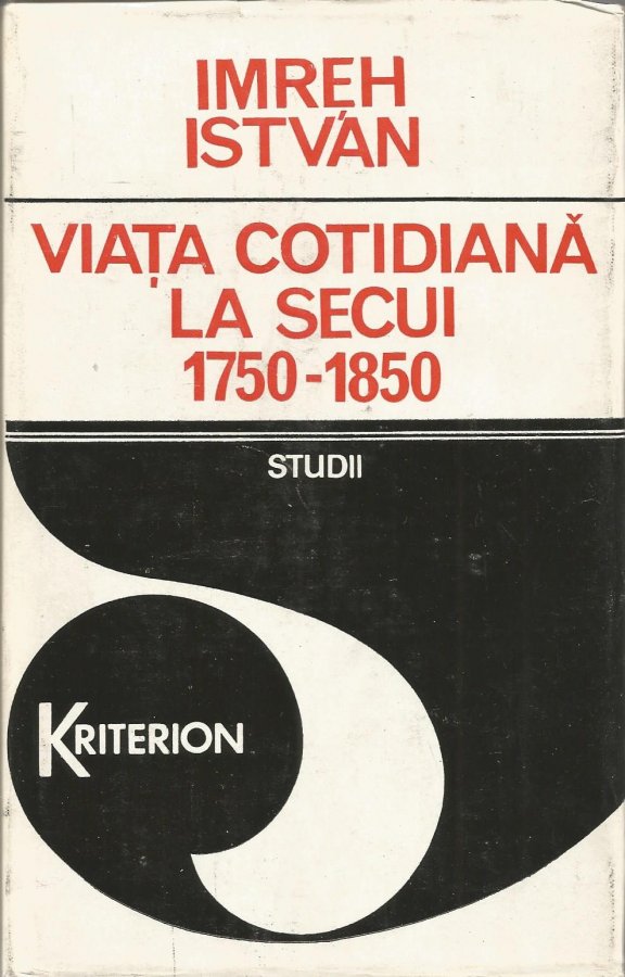 Pagini regăsite: IMREH ISTVÁN, Viața cotidiană la secui (1750-1850), Editura Kriterion, București, 1979