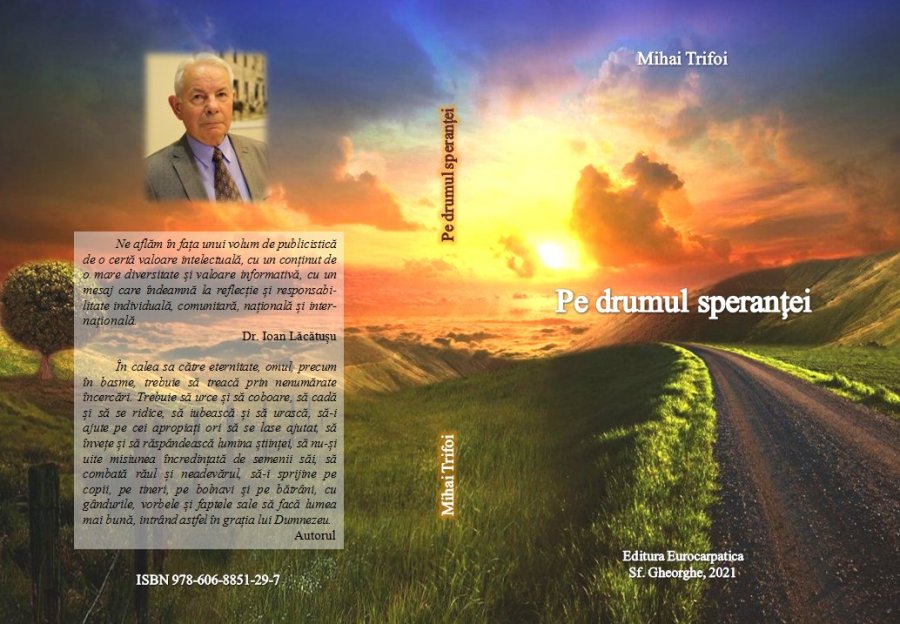 Pe drumul speranței – un nou volum de publicistică de o certă valoare intelectuală și de un real interes pentru cititorii de azi și de mâine