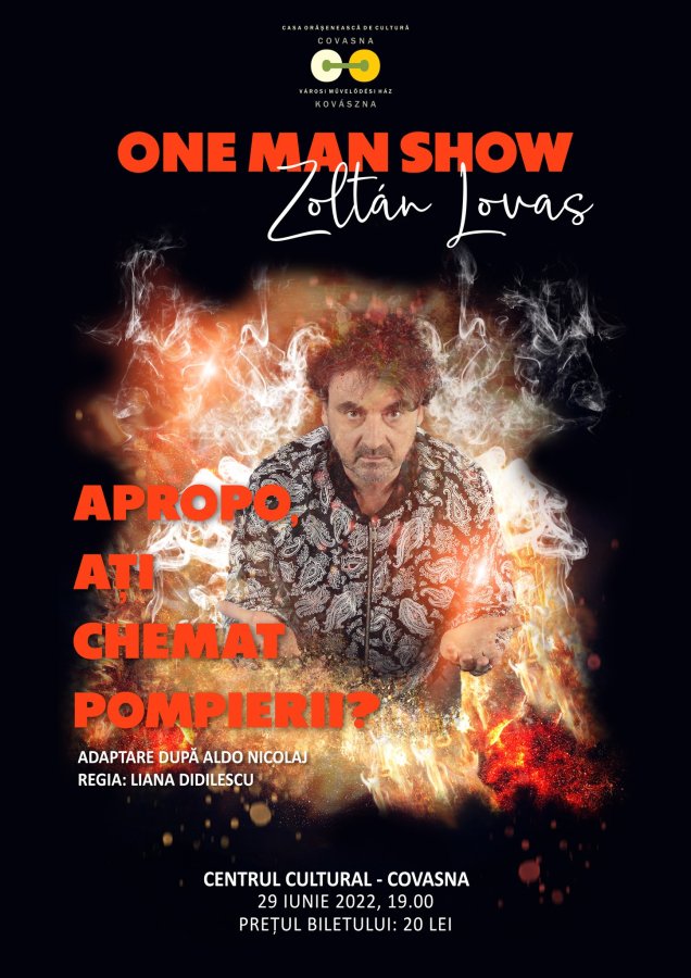 „Apropo, ați chemat pompierii?”- spectacol de teatru, la Covasna