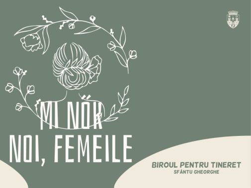 La Sfântu Gheorghe se lansează un nou program de tineret intitulat „Noi, femeile”
