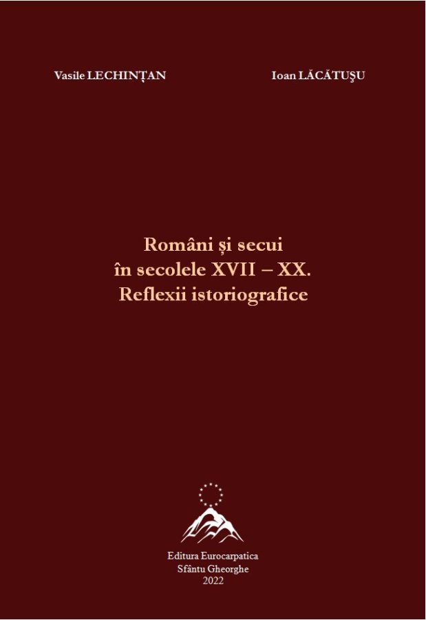 Restituiri. Un volum cuprinzând studii și articole referitoare la români și secui în secolele XVII – XX