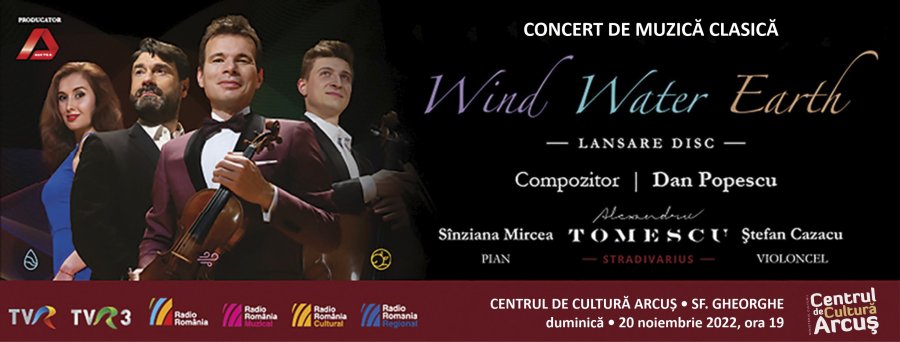 „Wind Water Earth”- concert susținut de Alexandru Tomescu – vioară, Sînziana Mircea – pian și Ștefan Cazacu – violoncel, la Sfântu Gheorghe